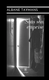 Sous son emprise