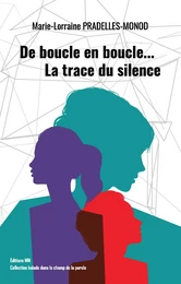 De boucle en boucle… La trace du silence