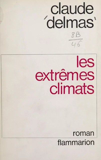 Les extrêmes climats - Claude Delmas - Flammarion (réédition numérique FeniXX)