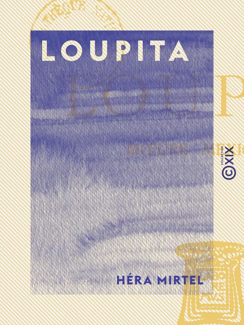 Loupita - Héra Mirtel - Collection XIX