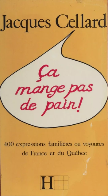 Ça mange pas de pain - Jacques Cellard - Hachette (réédition numérique FeniXX)