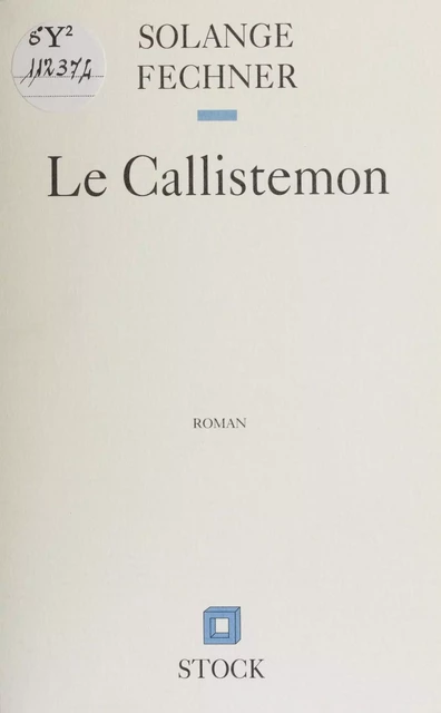 Le Callistemon - Solange Fechner - Stock (réédition numérique FeniXX)