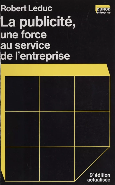 Le publicité, une force au service de l'entreprise - Robert Leduc - Dunod (réédition numérique FeniXX)