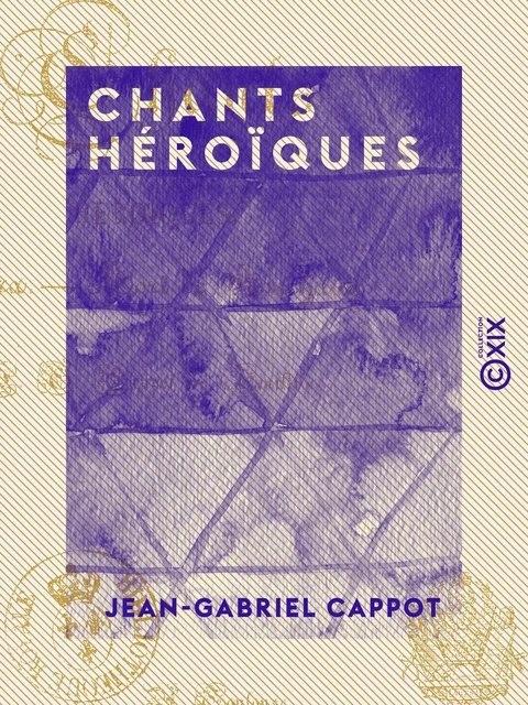 Chants héroïques - Ipsara - Mort de Bonchamp - Jean-Gabriel Cappot - Collection XIX