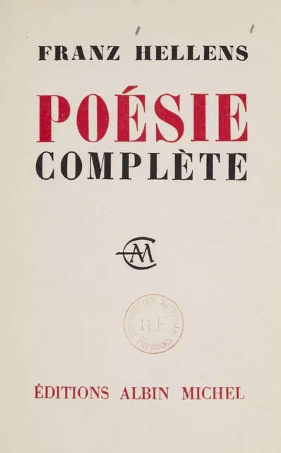 Poésie complète - Franz Hellens - Albin Michel (réédition numérique FeniXX)