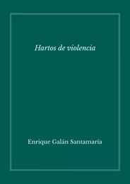 Hartos de violencia