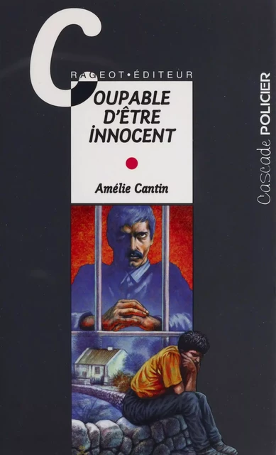 Coupable d'être innocent - Amélie Sarn - Rageot (réédition numérique FeniXX)