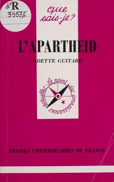 L'Apartheid - Odette Guitard - Presses universitaires de France (réédition numérique FeniXX)