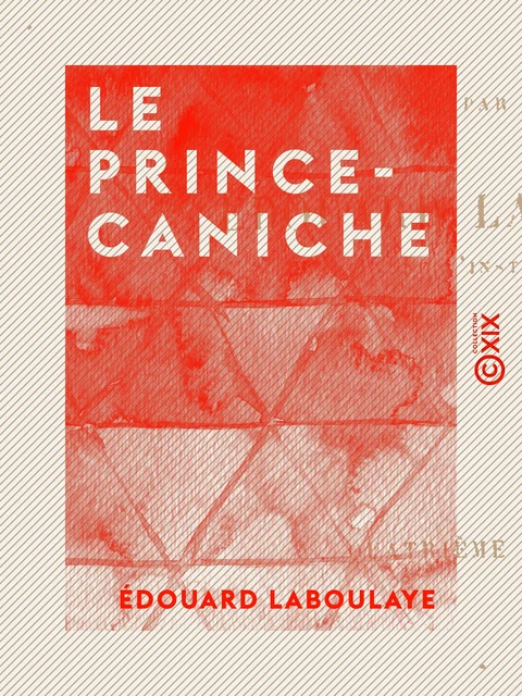 Le Prince-Caniche - Édouard Laboulaye - Collection XIX