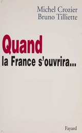 Quand la France s'ouvrira