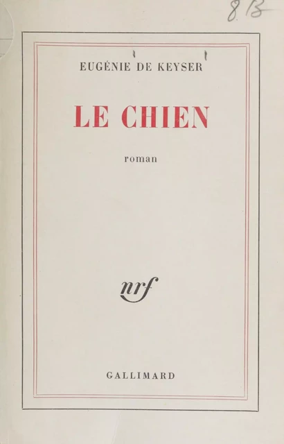 Le chien - Eugénie de Keyser - Gallimard (réédition numérique FeniXX)