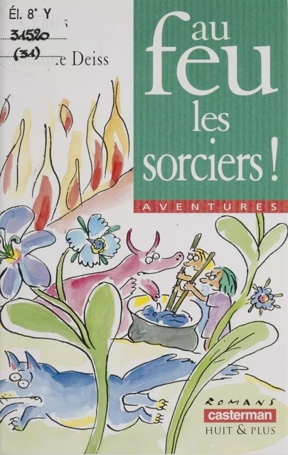 Au feu, les sorciers ! - Paul Thiès - Casterman (réédition numérique FeniXX)