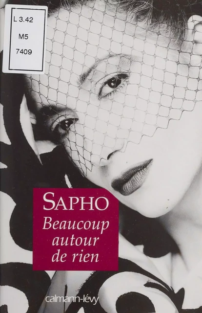 Beaucoup autour de rien -  Sapho - Calmann-Lévy (réédition numérique FeniXX)