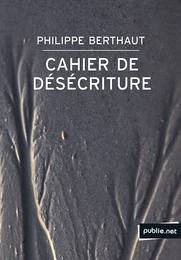 Cahier de désécriture