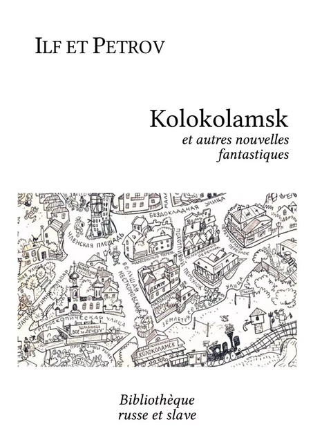 Kolokolamsk -  Ilf et Petrov - Bibliothèque russe et slave