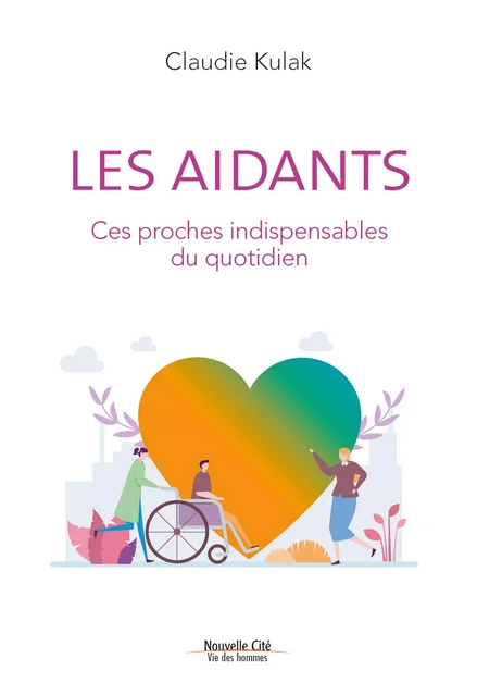 Les aidants - Claudie Kulak - Nouvelle Cité