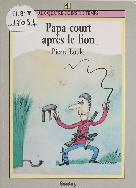 Papa court après le lion - Pierre Louki - Bordas (réédition numérique FeniXX)