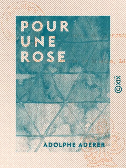 Pour une Rose - Adolphe Aderer - Collection XIX