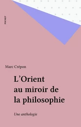 L'Orient au miroir de la philosophie