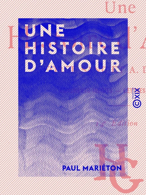 Une histoire d'amour - Paul Mariéton - Collection XIX