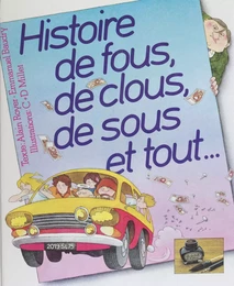 Histoire de fous, de clous, de sous et tout...