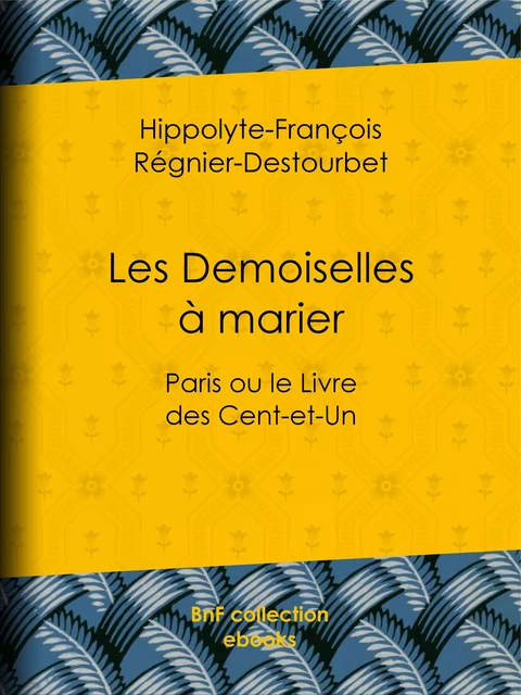 Les Demoiselles à marier - Hippolyte-François Régnier-Destourbet - BnF collection ebooks