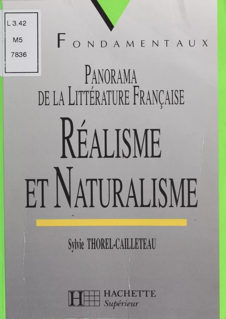 Réalisme et Naturalisme - Sylvie Thorel-Cailleteau - Hachette Éducation (réédition numérique FeniXX)