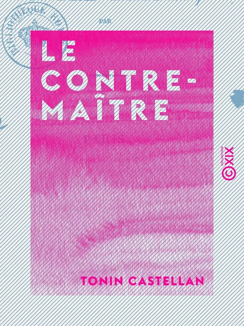 Le Contre-Maître - Tonin Castellan - Collection XIX