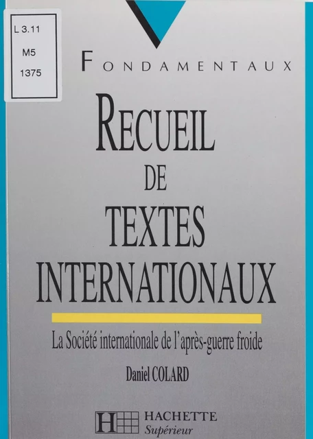 Recueil de textes internationaux - Daniel Colard - Hachette Éducation (réédition numérique FeniXX)