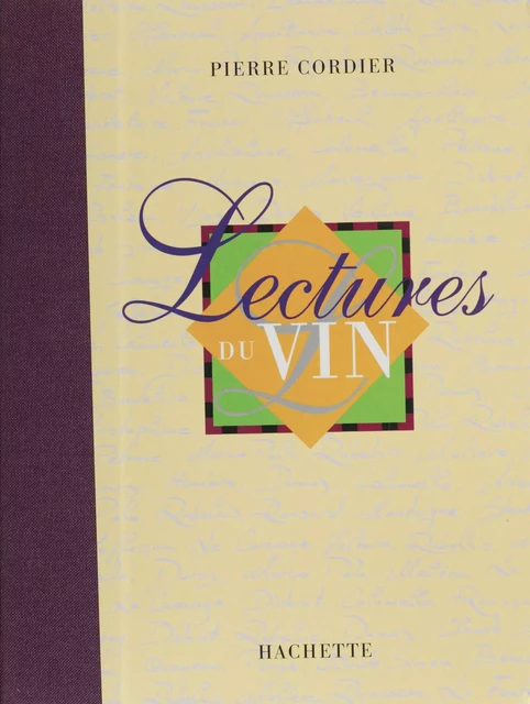 Lectures du vin - Pierre Cordier - Hachette Pratique (réédition numérique FeniXX)