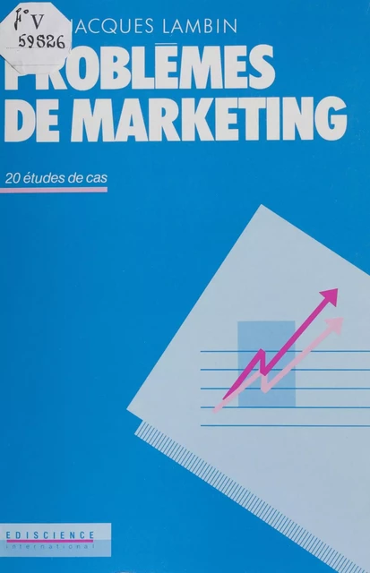 Problèmes de marketing - Jean-Jacques Lambin - Édiscience (réédition numérique FeniXX)