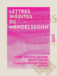 Lettres inédites de Mendelssohn