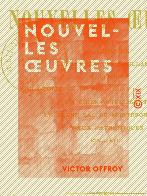 Nouvelles œuvres - Victor Offroy - Collection XIX