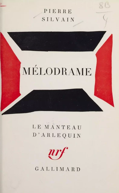 Mélodrame - Pierre Silvain - Gallimard (réédition numérique FeniXX)