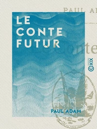 Le Conte futur