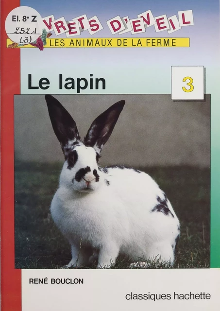 Le Lapin - René Bouclon - Hachette Éducation (réédition numérique FeniXX)