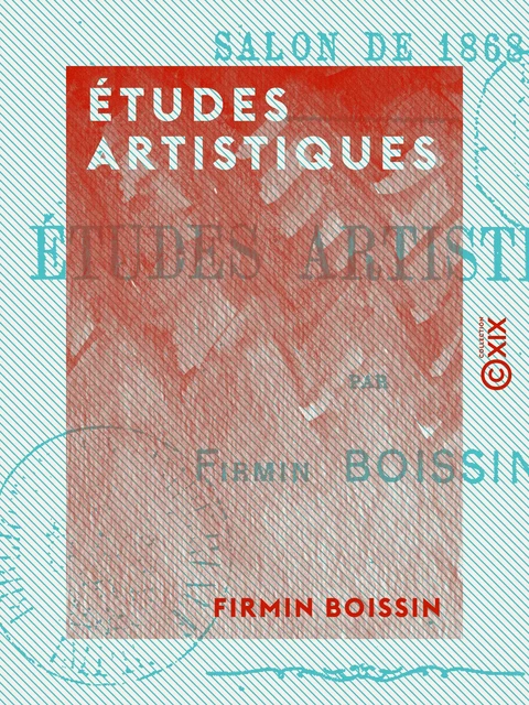 Études artistiques - Firmin Boissin - Collection XIX