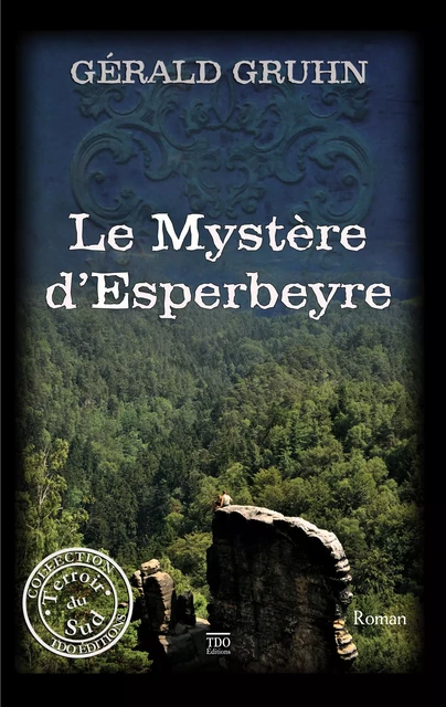 Le Mystère d'Esperbeyre - Gérald Gruhn - TDO Editions