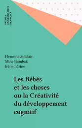 Les Bébés et les choses ou la Créativité du développement cognitif