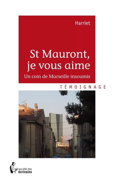 St Mauront, je vous aime -  Harriet - Société des écrivains