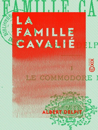 La Famille Cavalié - Albert Delpit - Collection XIX