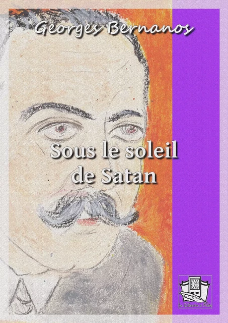 Sous le soleil de Satan - Georges Bernanos - La Gibecière à Mots