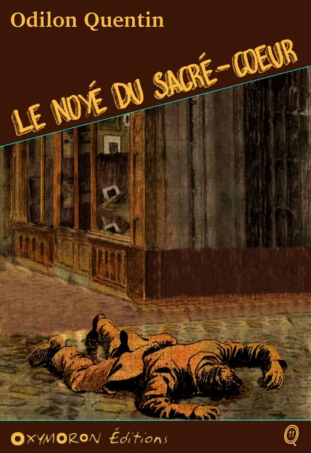 Le noyé du sacré-coeur - Charles Richebourg - OXYMORON Éditions