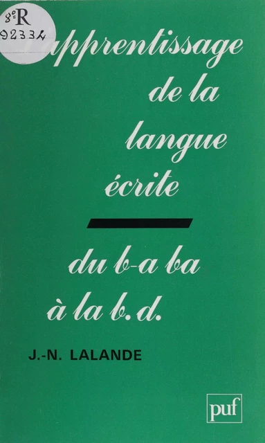 L'Apprentissage de la langue écrite - Jean-Noël Lalande - Presses universitaires de France (réédition numérique FeniXX)