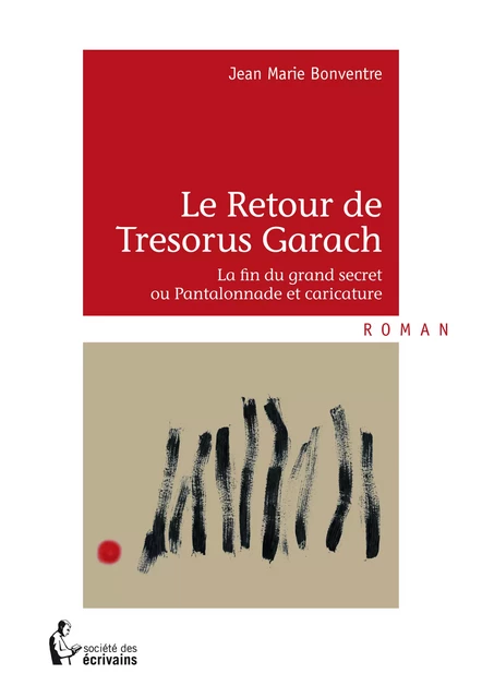 Le Retour de Tresorus Garach - Jean Marie Bonventre - Société des écrivains