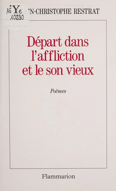 Départ dans l'affliction et le son vieux - Alain-Christophe Restrat - Flammarion (réédition numérique FeniXX)