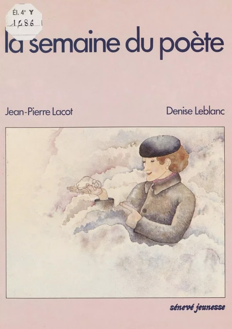 La Semaine du poète - Jean-Pierre Lacot, Denise Leblanc - Dessain et Tolra (réédition numérique FeniXX)