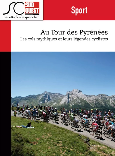 Au Tour des Pyrénées - Journal Sud Ouest - Journal Sud Ouest