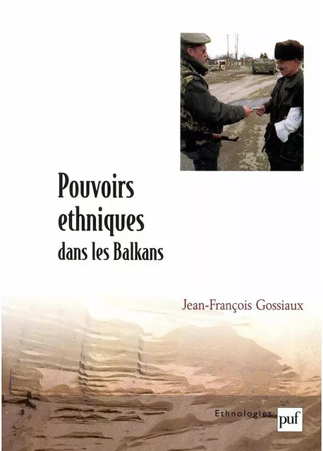 Pouvoirs ethniques dans les Balkans - Jean-François Gossiaux - Humensis