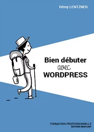 Bien débuter avec WordPress